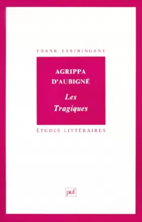Couverture du produit · Agrippa d'Aubigné : Les tragiques