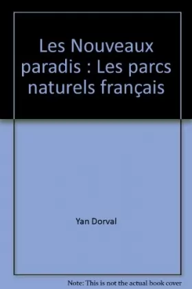 Couverture du produit · Les Nouveaux paradis : Les parcs naturels français