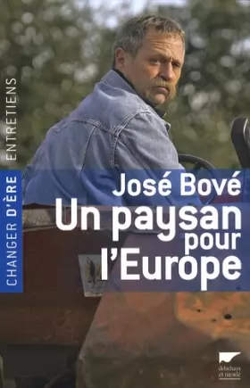 Couverture du produit · José Bové, un paysan pour l'Europe