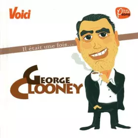 Couverture du produit · Il était une fois... George Clooney