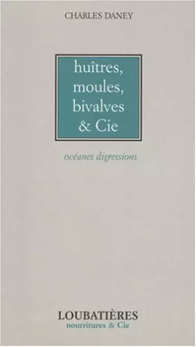 Couverture du produit · Huitres, moules, bivalves et Cie : Océanes digressions
