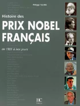 Couverture du produit · Histoire des prix nobel français de 1901 à nos jours