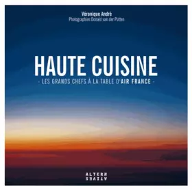 Couverture du produit · Haute cuisine: Les grands chefs à la table d'Air France