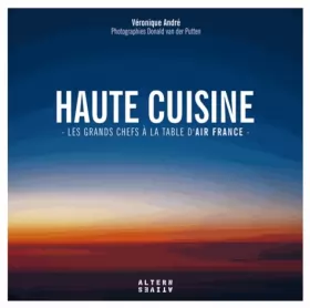 Couverture du produit · Haute cuisine: Les grands chefs à la table d'Air France