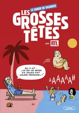 Couverture du produit · Le cahier de vacances Les Grosses Têtes avec RTL