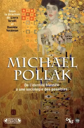 Couverture du produit · Michael Pollak : De l'identité blessée à une sociologie des possibles