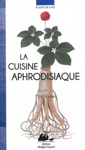 Couverture du produit · La cuisine aphrodisiaque