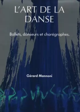 Couverture du produit · L'Art de la Danse, Ballets, Danseurs et Chorégraphes