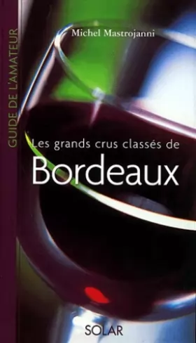 Couverture du produit · Les Grands crus classés de Bordeaux