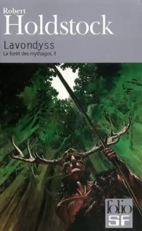 Couverture du produit · La forêt des mythagos, II : Lavondyss