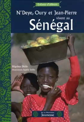 Couverture du produit · N'Deye, Oury et Jean-Pierre vivent au Sénégal