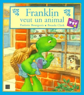 Couverture du produit · Franklin veut un animal