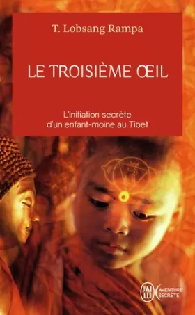 Couverture du produit · Le troisième oeil - L'initiation secrète d'un enfant-moine au Tibet
