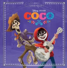 Couverture du produit · COCO - Les Grands Classiques - L'histoire du film - Disney Pixar