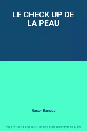 Couverture du produit · LE CHECK UP DE LA PEAU
