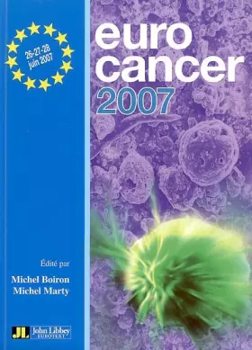 Couverture du produit · Eurocancer 2007: Compte rendu du XXe congrès 26-27-28 juin 2007 Palais des congrès - Paris
