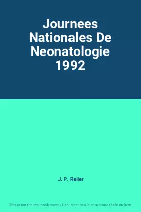 Couverture du produit · Journees Nationales De Neonatologie 1992