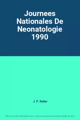 Couverture du produit · Journees Nationales De Neonatologie 1990