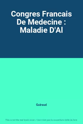 Couverture du produit · Congres Francais De Medecine : Maladie D'Al