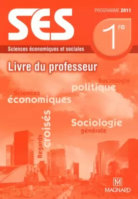 Couverture du produit · Sciences Économiques et Sociales 1re ES - Livre du professeur