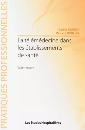 Couverture du produit · La télémédecine dans les établissements de santé: Vade-mecum