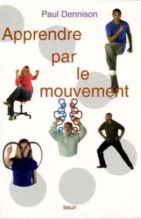 Couverture du produit · Apprendre par le mouvement : Éducation Kinesthésique et Brain Gym