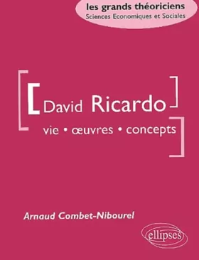 Couverture du produit · David Ricardo : Vie, oeuvres, concepts