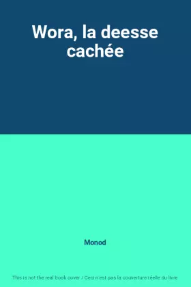 Couverture du produit · Wora, la deesse cachée