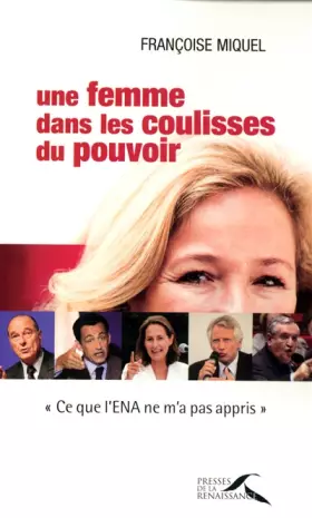 Couverture du produit · Une femme dans les coulisses du pouvoir : Ce que l'ENA ne m'a pas appris