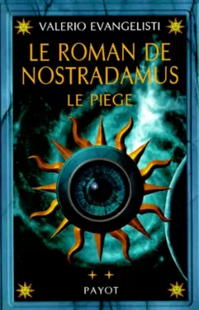 Couverture du produit · Le Roman de Nostradamus, tome 2 : Le piège