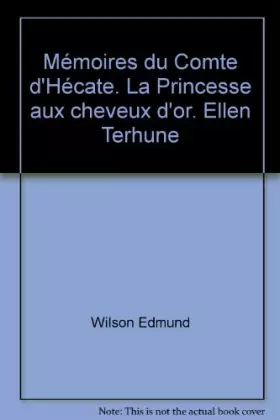Couverture du produit · Mémoires du Comte d'Hécate. La Princesse aux cheveux d'or. Ellen Terhune