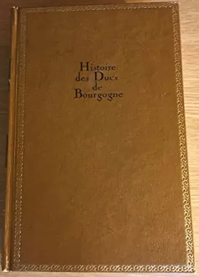 Couverture du produit · Histoires des ducs de bourgogne - tome 8 - Les grands monuments de l'histoire