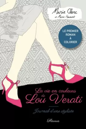Couverture du produit · La vie en couleurs de Lou Verati: Journal d'une styliste. Le premier roman à colorier