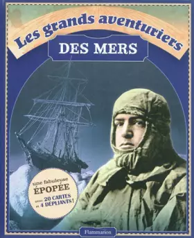 Couverture du produit · Les grands aventuriers des mers : Magellan, Cook, Shackleton, Heyerdahl, Chichester