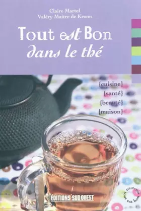 Couverture du produit · Tout est bon dans le thé