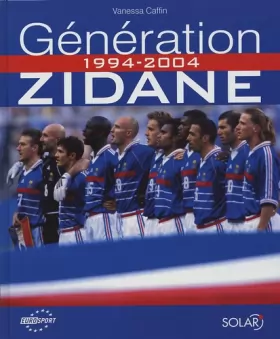 Couverture du produit · Génération Zidane: 1994-2004