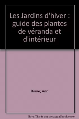 Couverture du produit · Jardins d'hiver Guide des plantes de véranda 121997