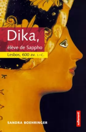 Couverture du produit · Dika, élève de Sappho (Lesbos, 600 av. J.-C.)
