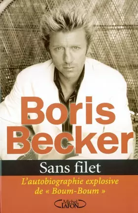 Couverture du produit · Sans filet : L'Autobiographie explosive de Boum-Boum