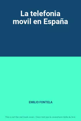 Couverture du produit · La telefonia movil en España