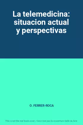 Couverture du produit · La telemedicina: situacion actual y perspectivas