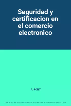Couverture du produit · Seguridad y certificacion en el comercio electronico