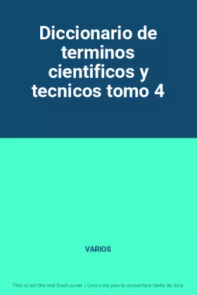 Couverture du produit · Diccionario de terminos cientificos y tecnicos tomo 4
