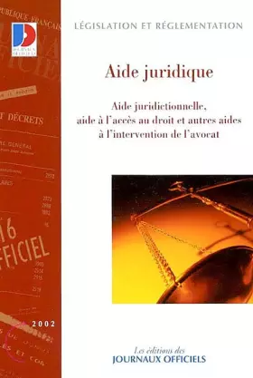Couverture du produit · L'aide juridique : Aide juridictionnelle, aide à l'accès au droit et autres aides à l'intervention de l'avocat (Les éditions de