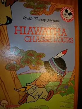 Couverture du produit · Hiawatha chasse l'ours (Mickey club du livre)