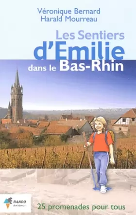 Couverture du produit · Les sentiers d'Emilie dans le Bas-Rhin: 25 promenades très faciles