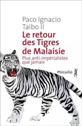 Couverture du produit · Le Retour des Tigres de Malaisie