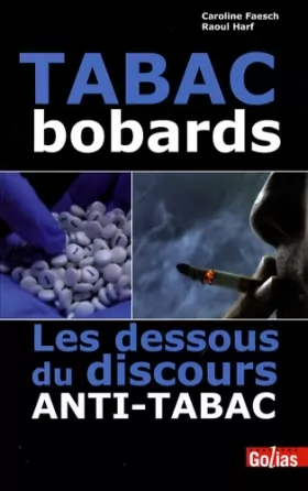 Couverture du produit · Tabac bobards : Les dessous du discours anti-tabac