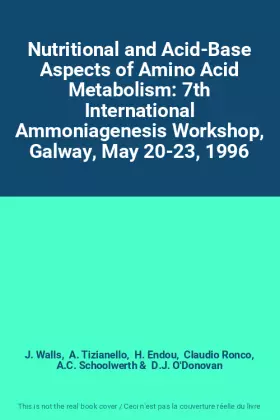 Couverture du produit · Nutritional and Acid-Base Aspects of Amino Acid Metabolism: 7th International Ammoniagenesis Workshop, Galway, May 20-23, 1996