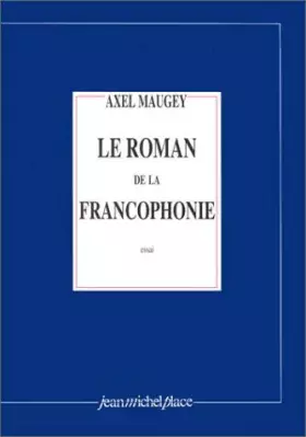 Couverture du produit · Le roman de la francophonie